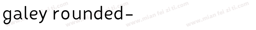 galey rounded字体转换